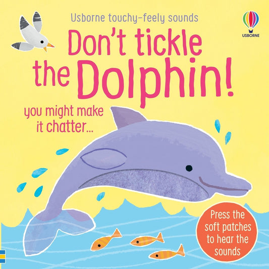 Don't Tickle the Dolphin! — Usborne Don't Tickle sound book cover, ISBN 9781836050476